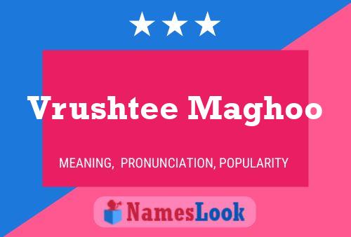 Vrushtee Maghoo பெயர் போஸ்டர்