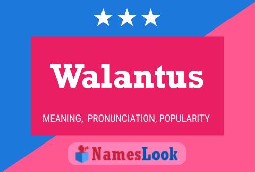 Walantus பெயர் போஸ்டர்