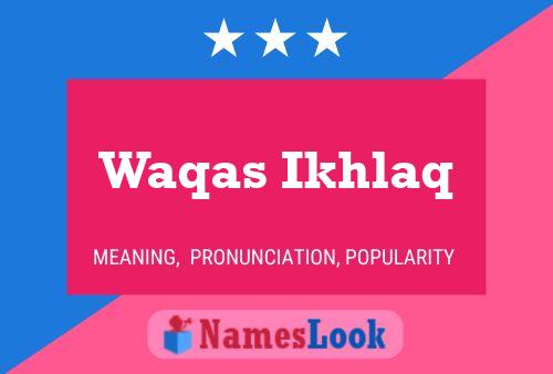 Waqas Ikhlaq பெயர் போஸ்டர்