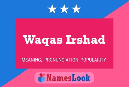 Waqas Irshad பெயர் போஸ்டர்