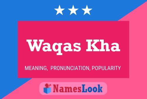 Waqas Kha பெயர் போஸ்டர்