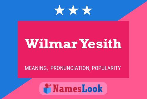 Wilmar Yesith பெயர் போஸ்டர்