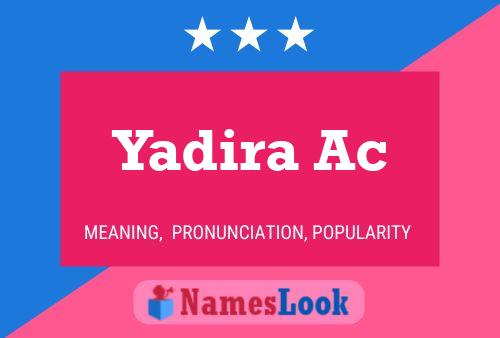 Yadira Ac பெயர் போஸ்டர்