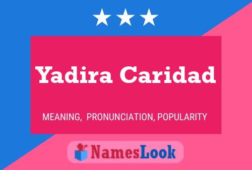 Yadira Caridad பெயர் போஸ்டர்