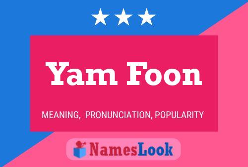 Yam Foon பெயர் போஸ்டர்