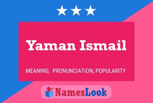 Yaman Ismail பெயர் போஸ்டர்