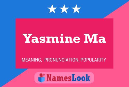 Yasmine Ma பெயர் போஸ்டர்