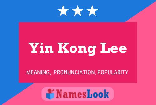 Yin Kong Lee பெயர் போஸ்டர்