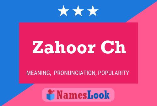 Zahoor Ch பெயர் போஸ்டர்