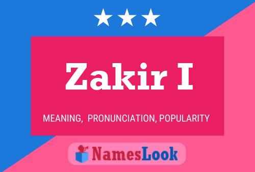 Zakir I பெயர் போஸ்டர்