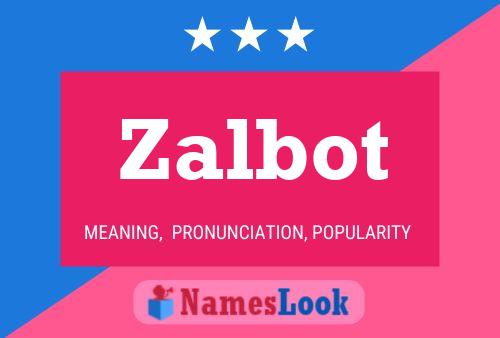 Zalbot பெயர் போஸ்டர்