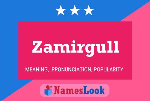 Zamirgull பெயர் போஸ்டர்