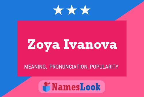 Zoya Ivanova பெயர் போஸ்டர்