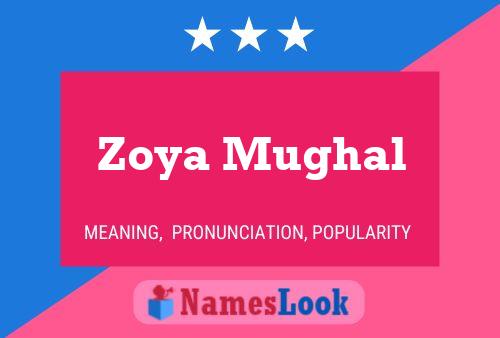 Zoya Mughal பெயர் போஸ்டர்