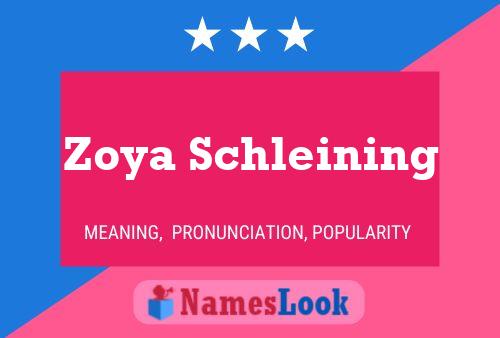 Zoya Schleining பெயர் போஸ்டர்